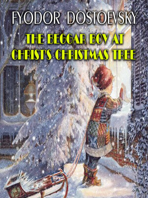 cover image of The Beggar Boy at Christ's Christmas Tree